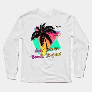 Eat Sleep Beach Repeat Long Sleeve T-Shirt